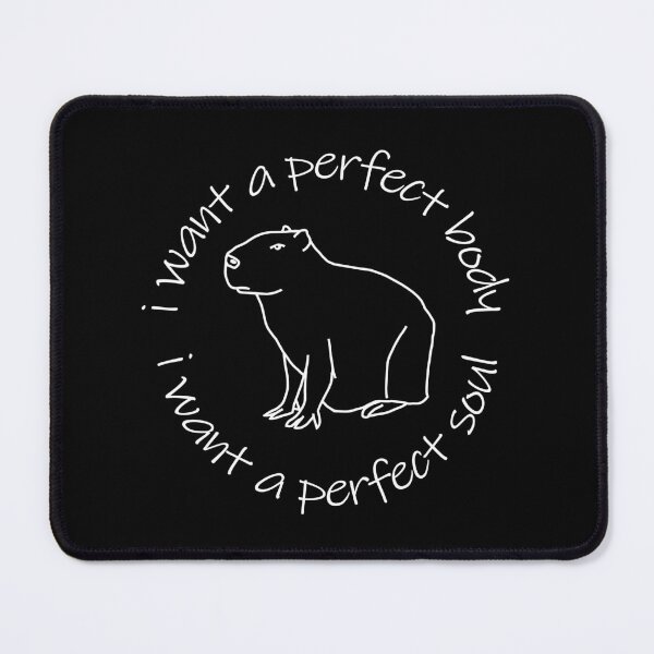 Item preview, Capybara says I Want a Perfect Body I Want a Perfect Soul designed and sold by ellenhenry.