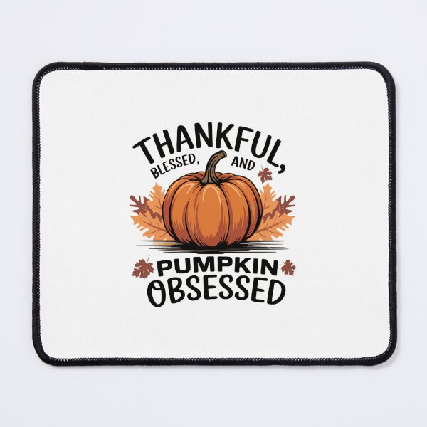 Item preview, Thankful, Blessed, and Pumpkin Obsessed designed and sold by Davideus.