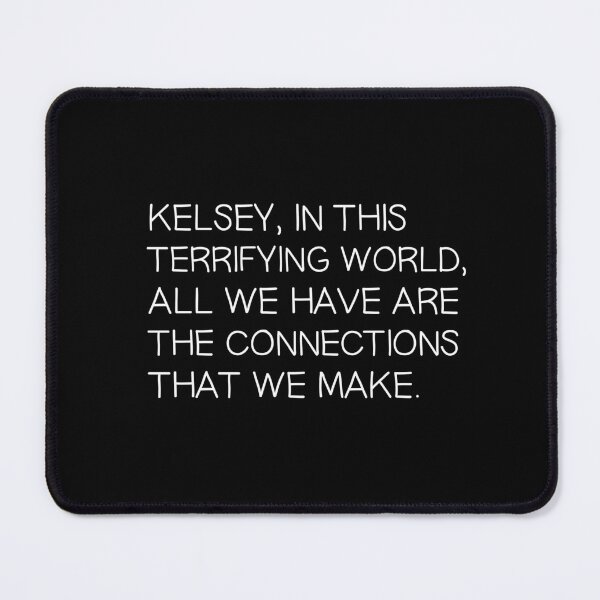 Item preview, Kelsey in this Terrifying World Custom Logo Text White designed and sold by cemetry-gates.