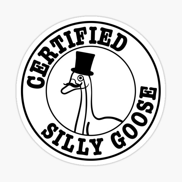 Artikel-Vorschau von Zertifizierte Silly Goose, designt und verkauft von Chris Clemmensen.