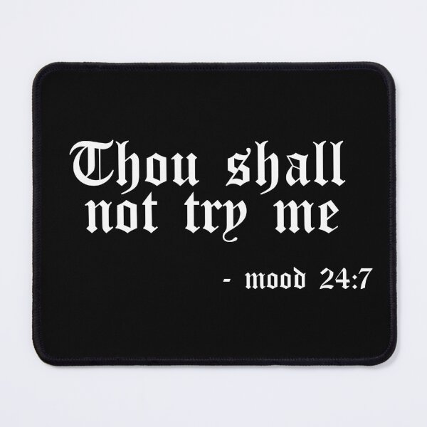 Item preview, Thou shall not try me  designed and sold by SwampHagsOG.