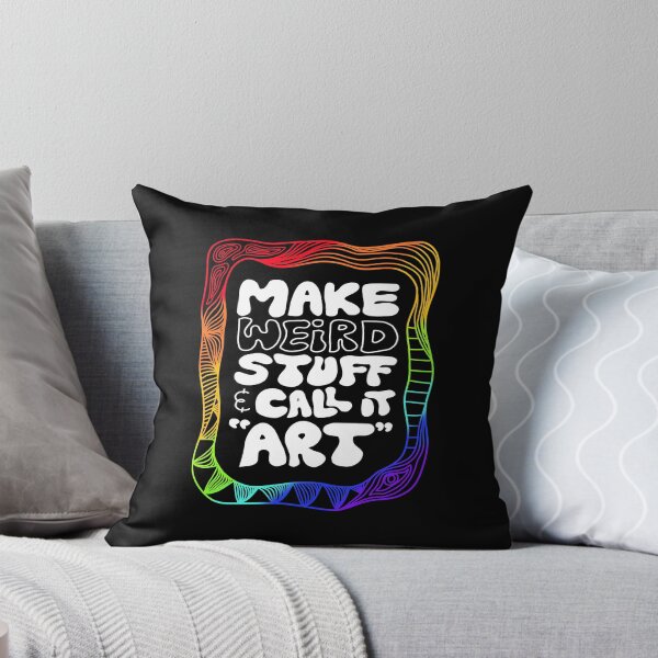 Item preview, make weird stuff & call it "art" designed and sold by rileycastiel.