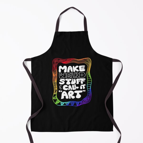 Item preview, make weird stuff & call it "art" designed and sold by rileycastiel.