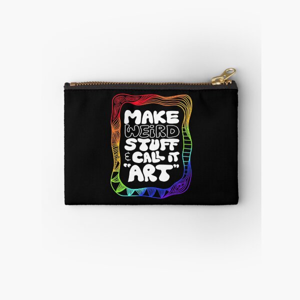 Item preview, make weird stuff & call it "art" designed and sold by rileycastiel.