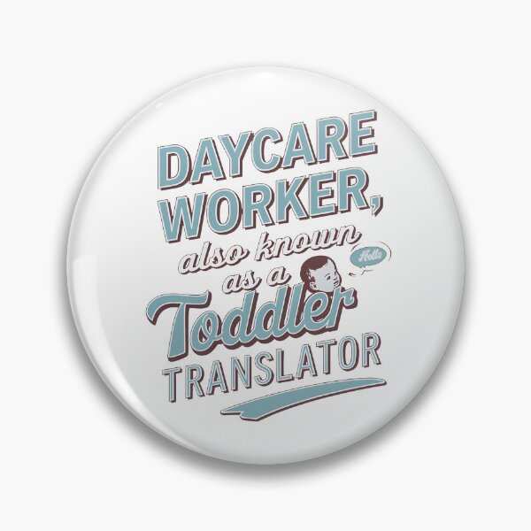 Item preview, graphic for Daycare workers with text: "Daycare worker, also known as a Toddler translator" designed and sold by olekskotarczak.