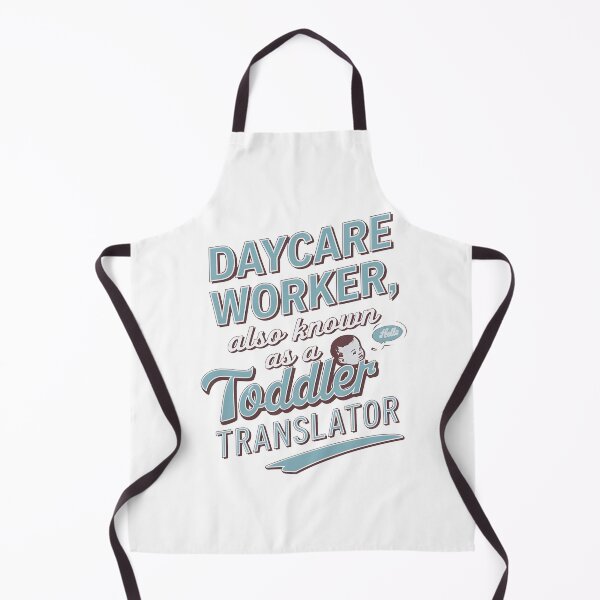 Item preview, graphic for Daycare workers with text: "Daycare worker, also known as a Toddler translator" designed and sold by olekskotarczak.