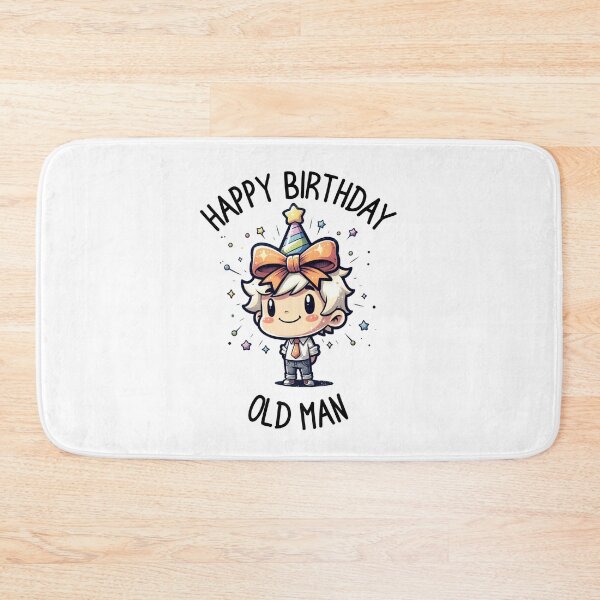 Item preview, Happy Birthday Old Man designed and sold by BassHeadMomma.