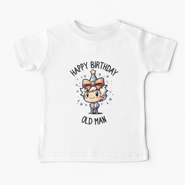 Item preview, Happy Birthday Old Man designed and sold by StephanieBrock.