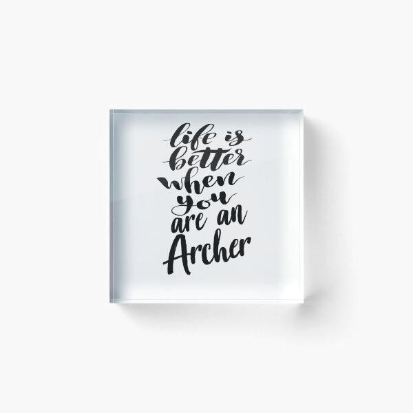 Item preview, Life Is Better When You Are An Archer designed and sold by ProjectX23.