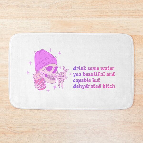 Item preview, Drink some water you beautiful and capable but dehydrated bitch | colorful designed and sold by Leo-Stride.