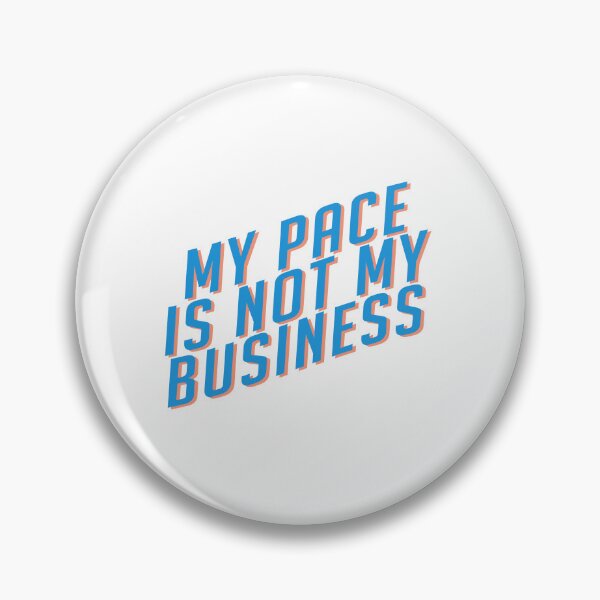 Item preview, My Pace Is Not My Business - Blue designed and sold by MarathonCaboose.