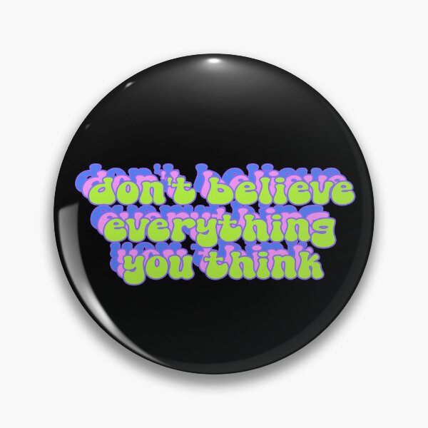 Item preview, Don't believe everything you think designed and sold by Leo-Stride.
