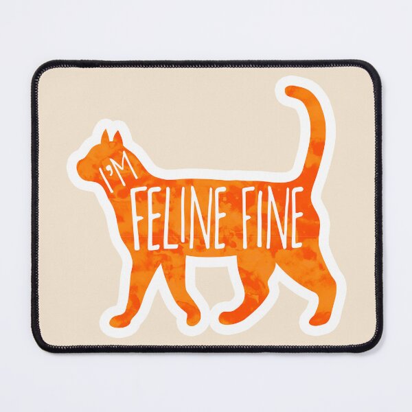 Item preview, I'm FELINE fine - Cat Pun designed and sold by hitechmom.