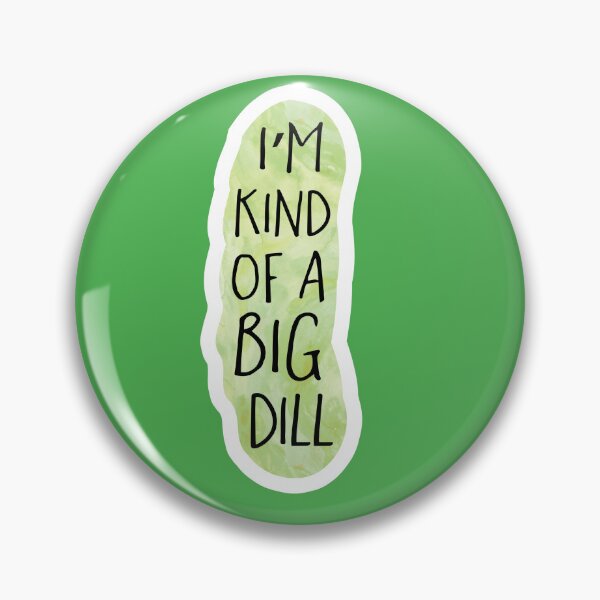 Item preview, I'm kind of a big DILL - Pickle Pun designed and sold by hitechmom.