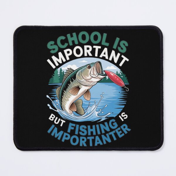 Item preview, School is Important But Fishing is Importanter, Fishing Life, designed and sold by BLZART.