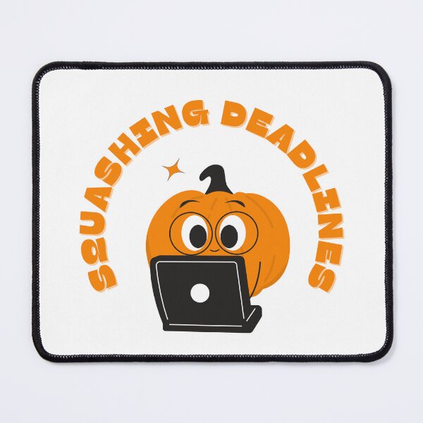 Item preview, squashing deadlines designed and sold by KimRG.