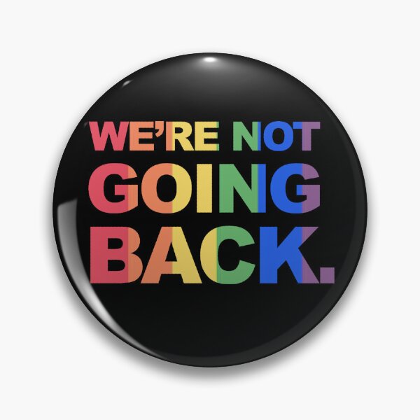 Item preview, We're Not Going Back designed and sold by PandorasTees.