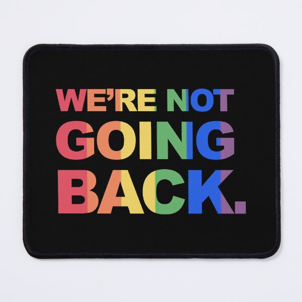 Item preview, We're Not Going Back designed and sold by PandorasTees.