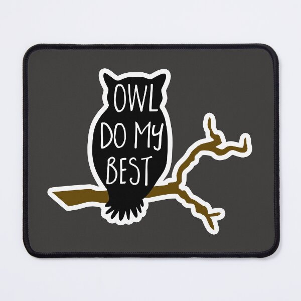 Item preview, Owl do my best - motivational owl pun designed and sold by hitechmom.