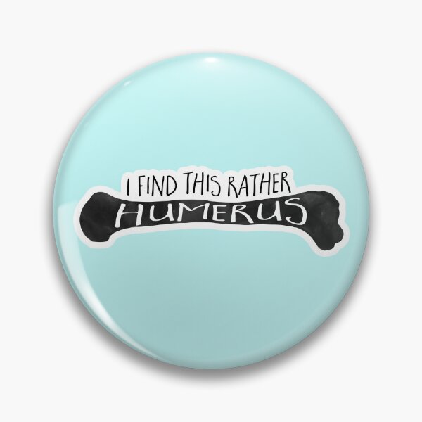 Item preview, I find this rather HUMERUS - Funny Medical Pun designed and sold by hitechmom.