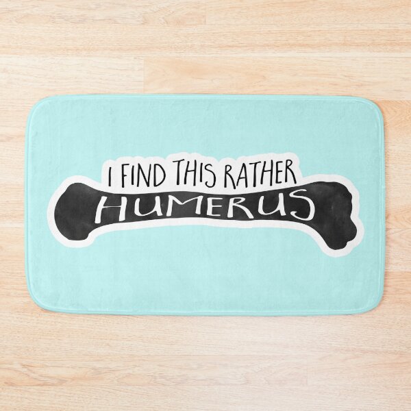 Item preview, I find this rather HUMERUS - Funny Medical Pun designed and sold by hitechmom.