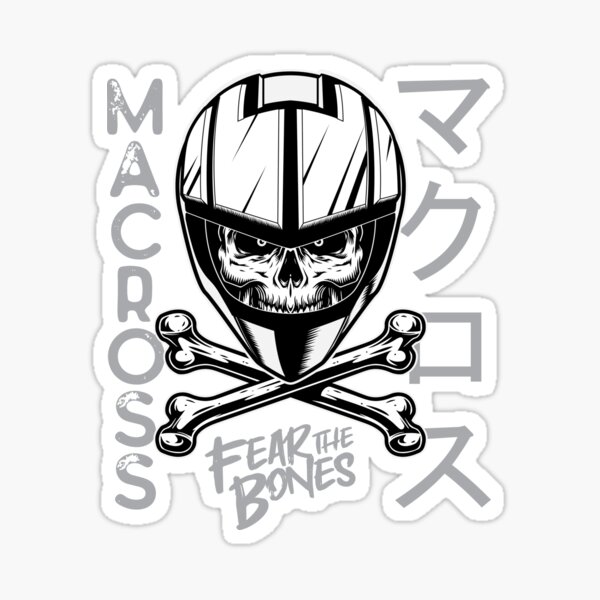 Fear the Bones - Macross Sticker