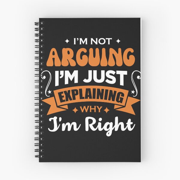 Item preview, I'm Not Arguing I'm Just Explaining Why I'm Right designed and sold by ChangeNarrative.