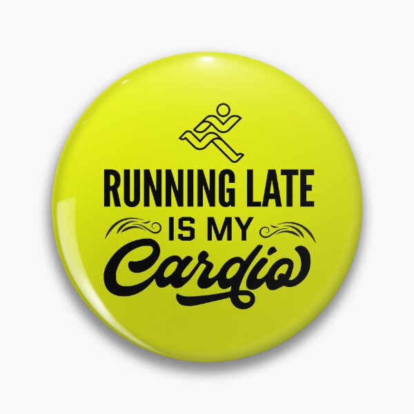 Item preview, Running Late Is My Cardio  designed and sold by ChangeNarrative.
