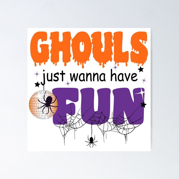 Item preview, Ghouls Just Wanna Have Fun Halloween  designed and sold by Chelsealuv Krigbaum.