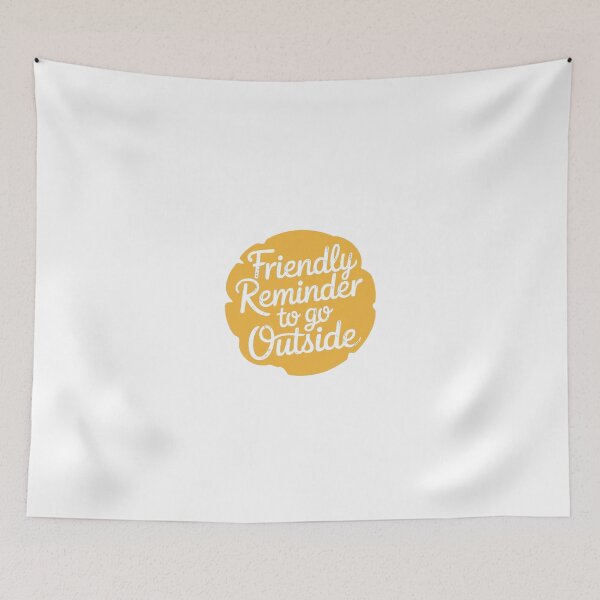 Item preview, Friendly reminder to go outside designed and sold by SNOPPEZ.