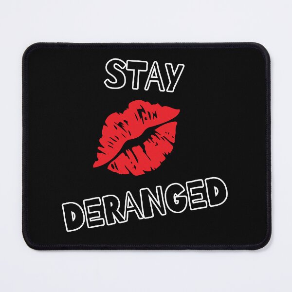 Item preview, Stay Deranged designed and sold by BubonicCowboy.