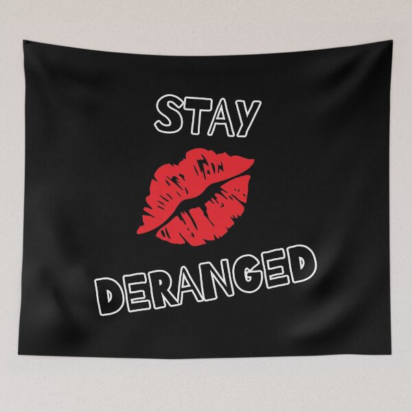 Item preview, Stay Deranged designed and sold by BubonicCowboy.