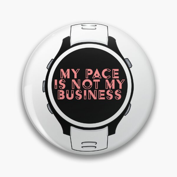 Item preview, My Pace Is Not My Business - Pink designed and sold by MarathonCaboose.