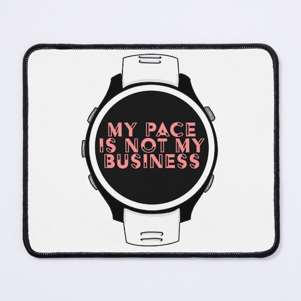 Item preview, My Pace Is Not My Business - Pink designed and sold by MarathonCaboose.