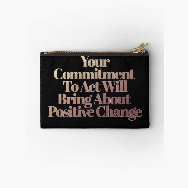 Item preview, Your Commitment To Act Will Bring About Positive Change - Inspirational Quote designed and sold by signshirtz.
