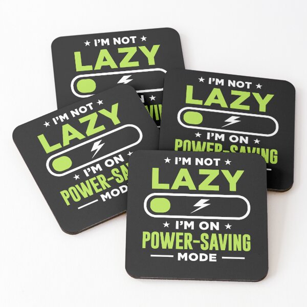 Item preview, I'm not lazy I'm on Power Saving Mode  designed and sold by ChangeNarrative.