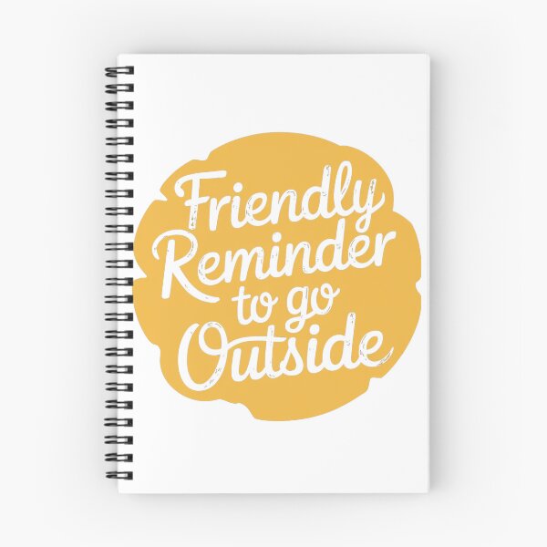 Item preview, Friendly reminder to go outside designed and sold by SNOPPEZ.