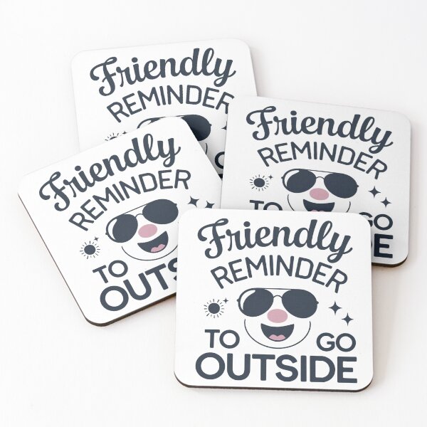 Item preview, Friendly reminder to go outside and There is a small, happy face with sunglasses and a pink nose. designed and sold by SNOPPEZ.