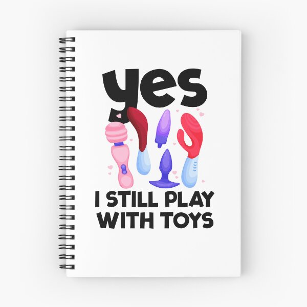 Item preview, I Still Play With Toys Raunchy Humor Women's Embarrassing Gear designed and sold by DynamicDesign.