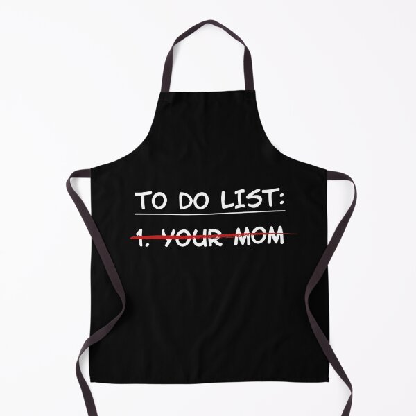 Item preview, To Do List: Your Mom (white font) designed and sold by muskitt.