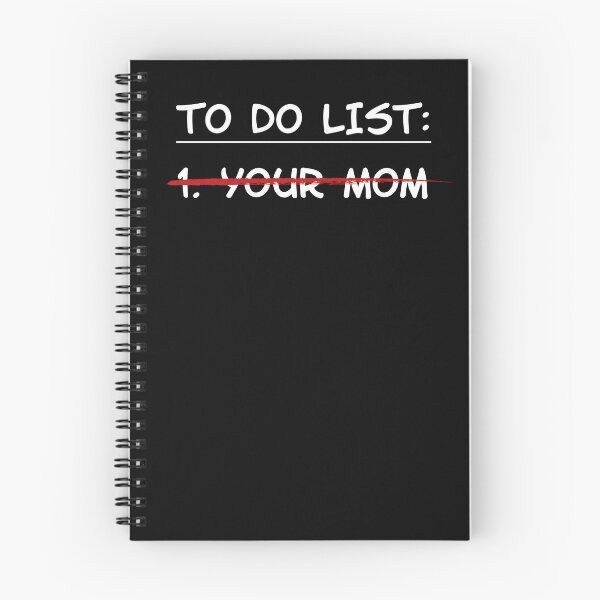 Item preview, To Do List: Your Mom (white font) designed and sold by muskitt.