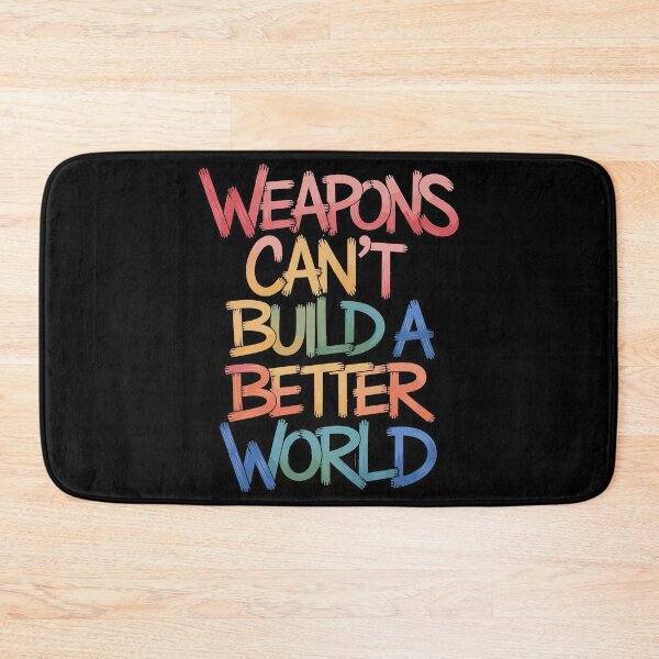 Item preview, "Weapons Can’t Build a Better World" – Anti-War art designed and sold by paulo silveira.