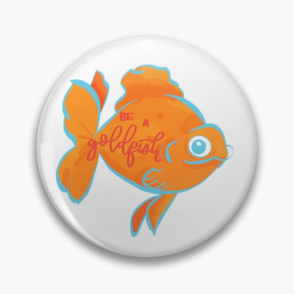Item preview, Be a goldfish designed and sold by RedRiverValley.