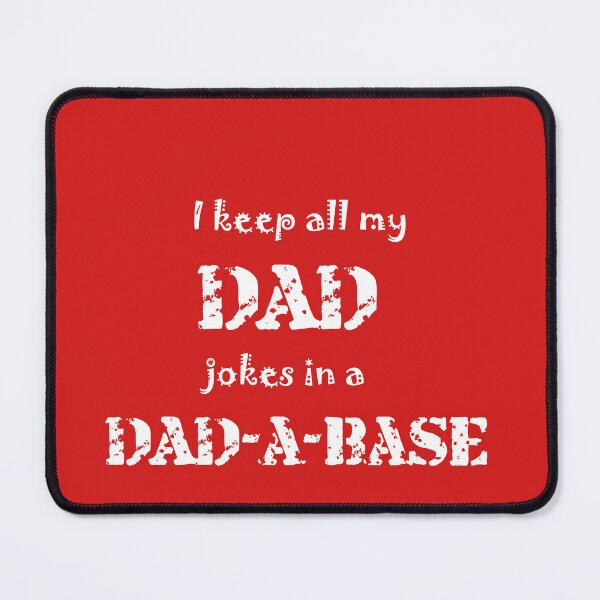 Item preview, I keep my DAD jokes in a DAD-a-base designed and sold by Forever-Collie.