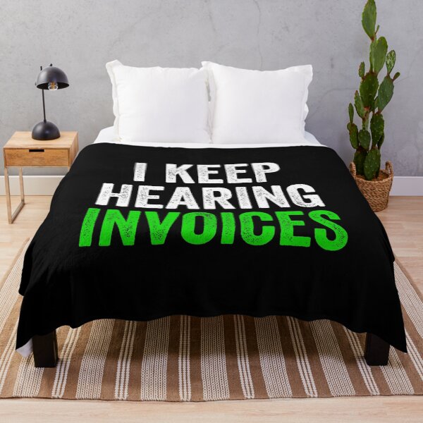 Item preview, I Keep Hearing Invoices - Funny Accountant Pun designed and sold by kevzadevinca.