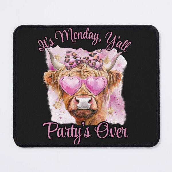 Item preview, It's Monday Y'all, Party's Over Highland Cow designed and sold by AlienOccupation.
