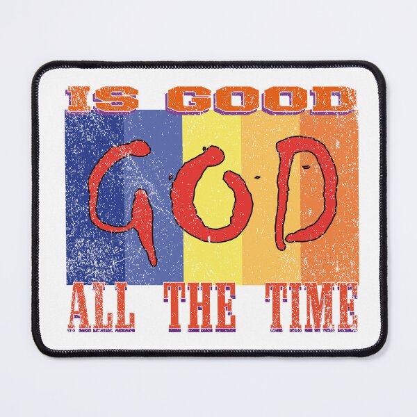Item preview, God is Good all the Time designed and sold by Mye Light Designs.