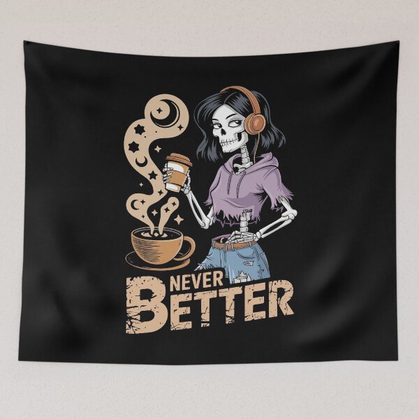 Item preview, Messy Bun Women Skeleton Drinking Coffee Never Better designed and sold by BongsEmporium.