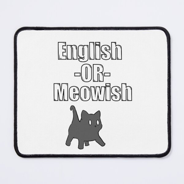 Item preview, English or Meowish designed and sold by Doodalos.