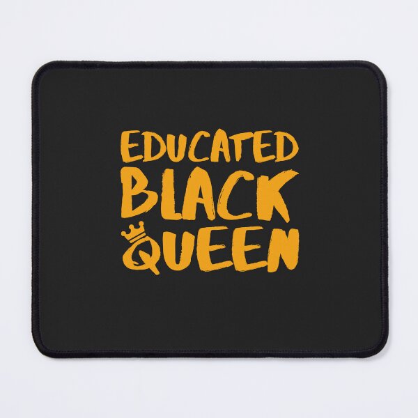 Item preview, Educated Black Queen, African American Pride , Black History Month designed and sold by Right-UR.